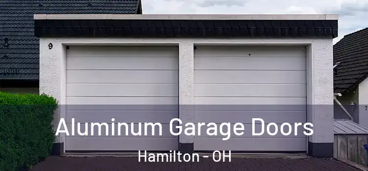  Aluminum Garage Doors Hamilton - OH