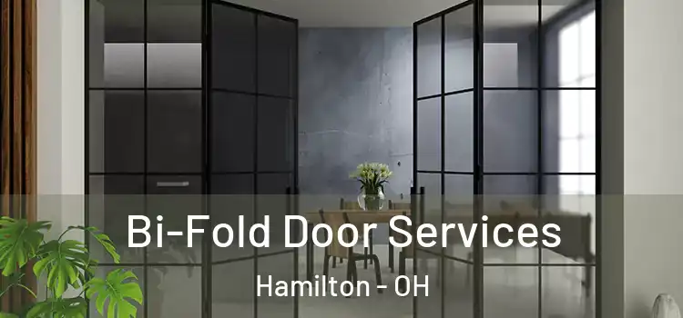  Bi-Fold Door Services Hamilton - OH