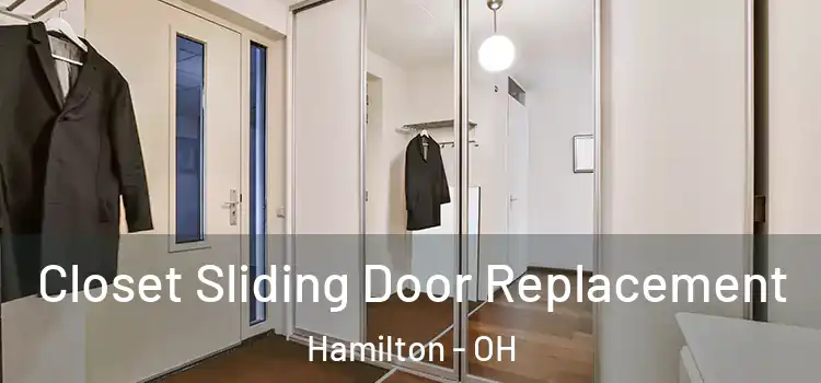  Closet Sliding Door Replacement Hamilton - OH
