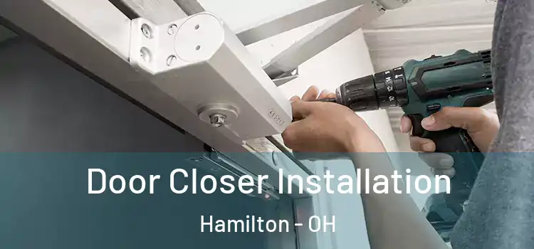Door Closer Installation Hamilton - OH
