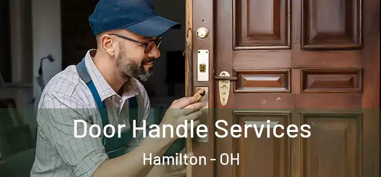 Door Handle Services Hamilton - OH