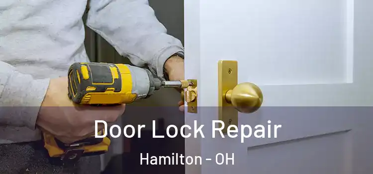  Door Lock Repair Hamilton - OH