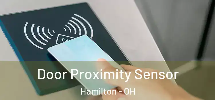 Door Proximity Sensor Hamilton - OH