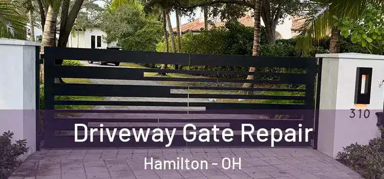 Driveway Gate Repair Hamilton - OH