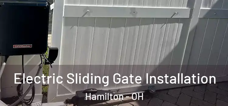 Electric Sliding Gate Installation Hamilton - OH