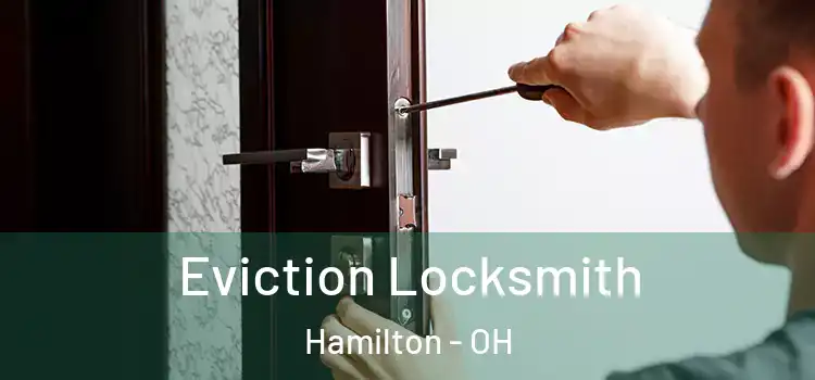 Eviction Locksmith Hamilton - OH