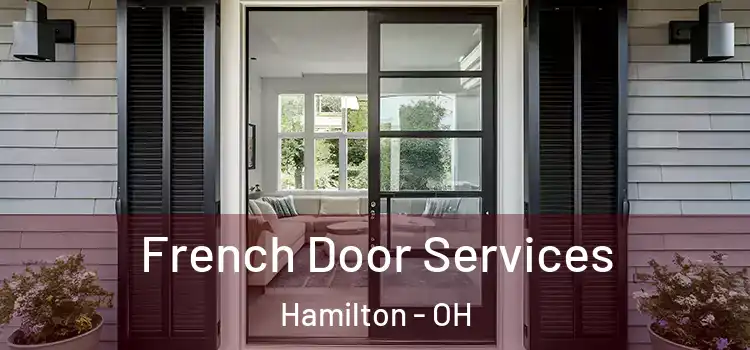 French Door Services Hamilton - OH