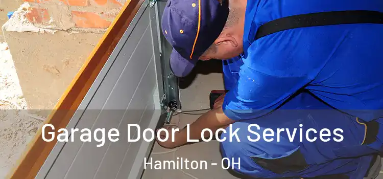  Garage Door Lock Services Hamilton - OH