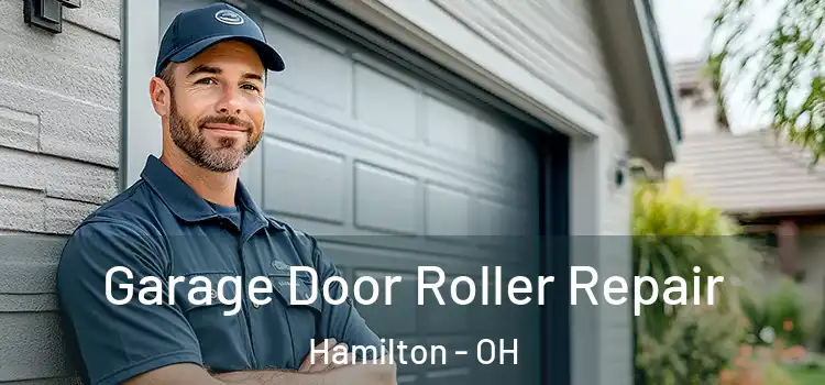  Garage Door Roller Repair Hamilton - OH
