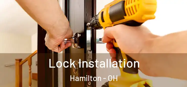 Lock Installation Hamilton - OH