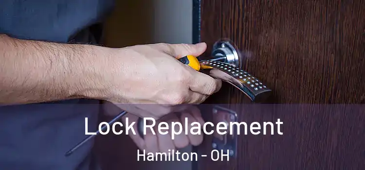 Lock Replacement Hamilton - OH