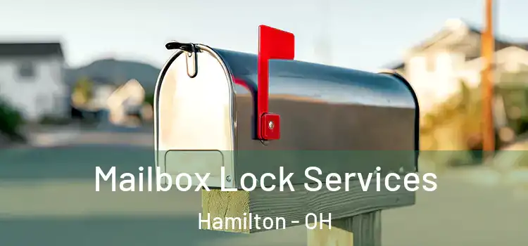 Mailbox Lock Services Hamilton - OH