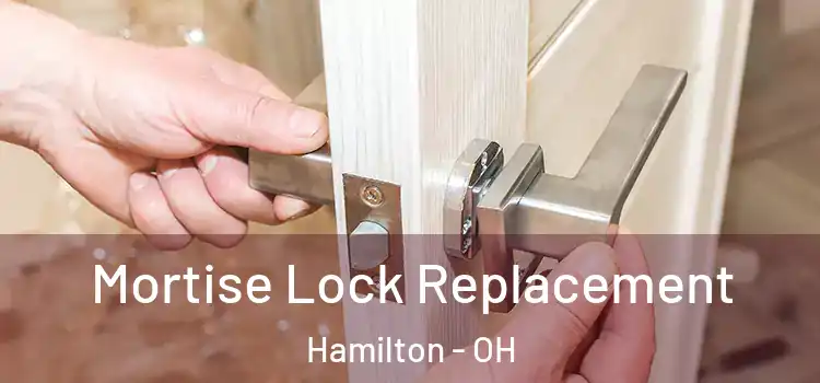 Mortise Lock Replacement Hamilton - OH