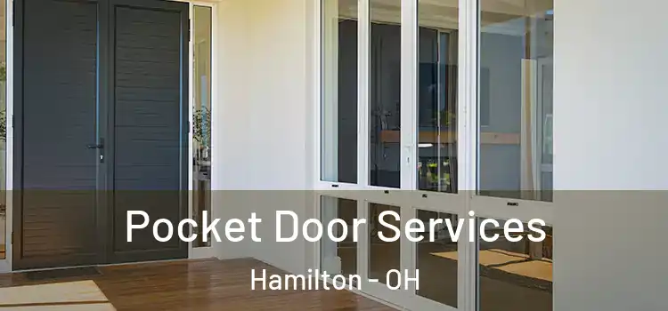 Pocket Door Services Hamilton - OH