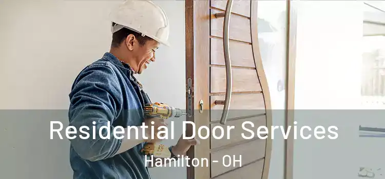 Residential Door Services Hamilton - OH
