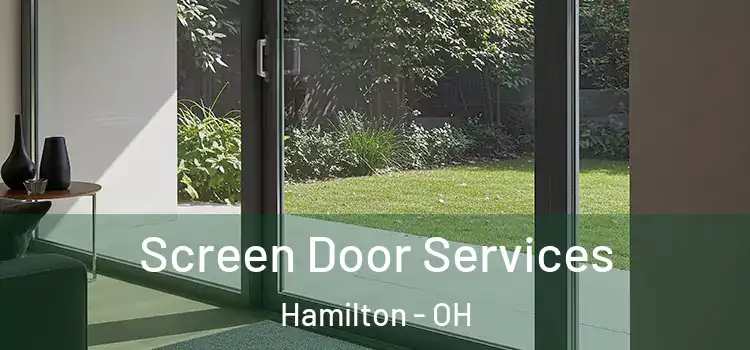 Screen Door Services Hamilton - OH