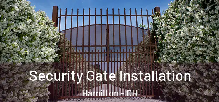 Security Gate Installation Hamilton - OH