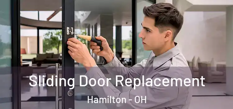  Sliding Door Replacement Hamilton - OH