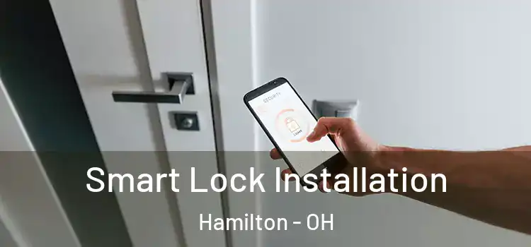 Smart Lock Installation Hamilton - OH